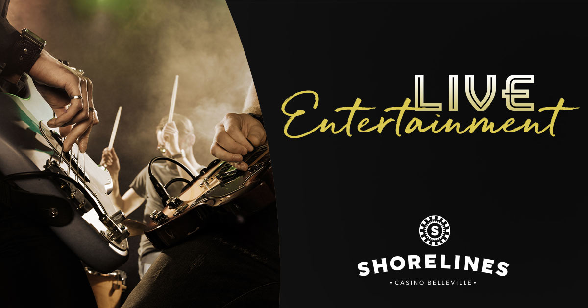Live Entertainment - Shorelines Casino Belleville logo - pictured with a closeup of people playing instruments including an electric guitar, bass guitar, and drums.