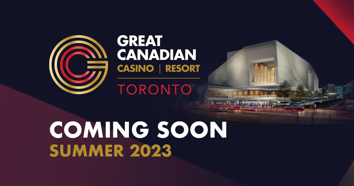 Great Canadian Casino Resort Toronto Opens This Summer