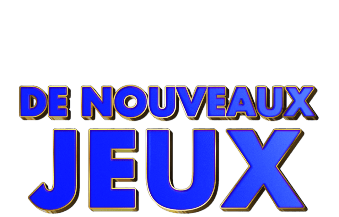 DE NOUVEAUX JEUX