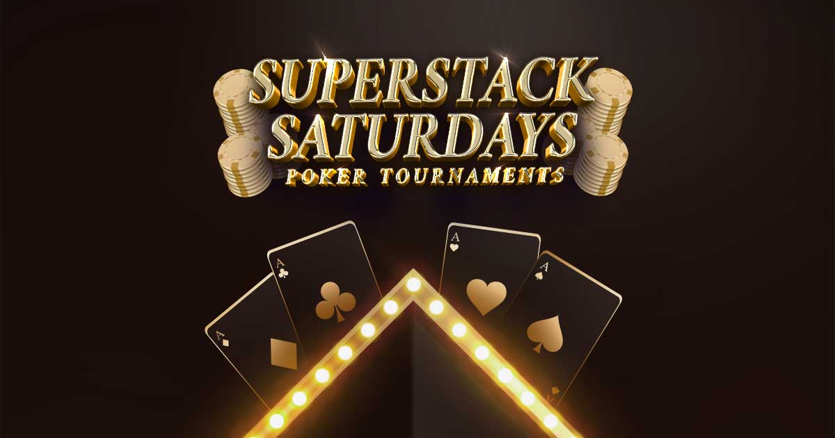 Superstack Saturdays Poker Tournament
