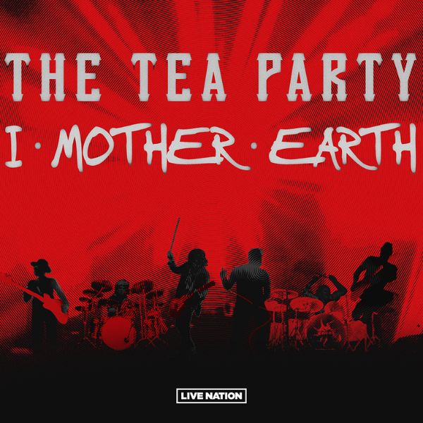 The Tea Party & I Mother Earth à River Rock Casino Resort