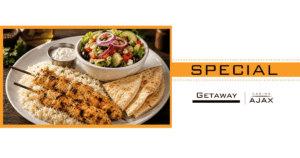 Special, Chicken Souvlaki, Getaway Restaurant, Casino Ajax