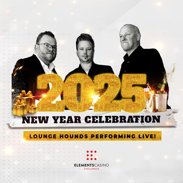 2025 New Year Celebration at Elements Casino Chilliwack