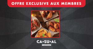 Offre exclusive aux membres au Casual