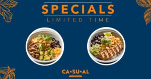 Limited Time Specials at Casual