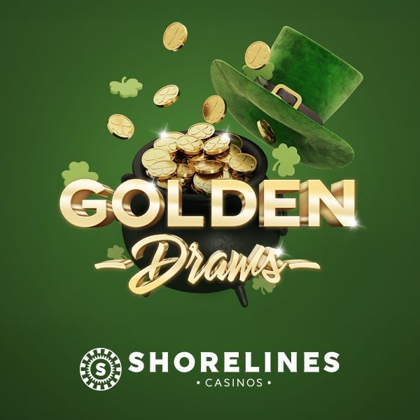Golden Draws, Shorelines Casinos