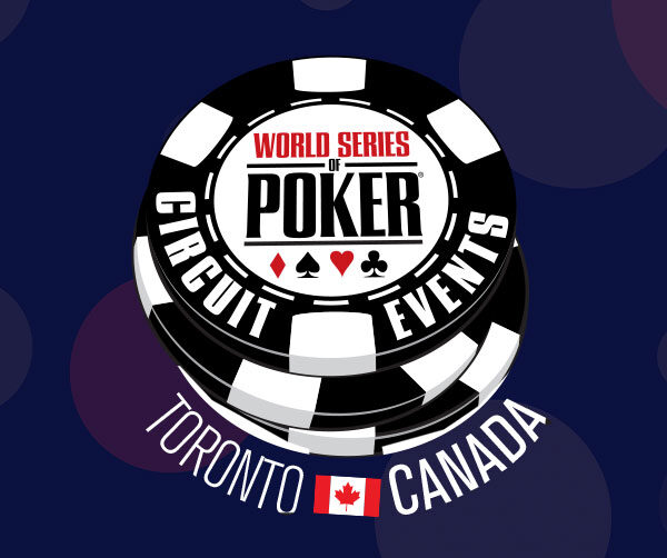 World Series of Poker Circuit Events Toronto Canada