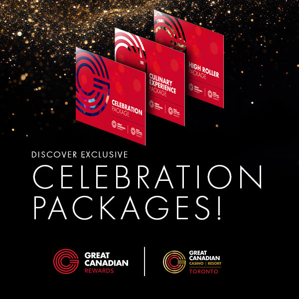Discover Exclusive Celebration Packages at Great Canadian Casino Resort Toronto courtesy of Great Canadian Rewards