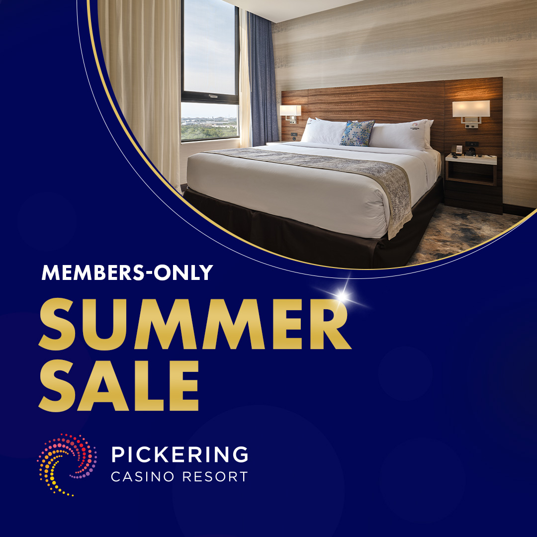Members-only Summer Sale at Pickering Casino Resort