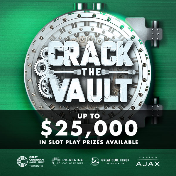 Crack the Vault: Up to $25,000 in Slot Play Prizes Available. Great Canadian Casino Resort Toronto, Pickering Casino Resort, Great Blue Heron Casino & Hotel, Casino Ajax.