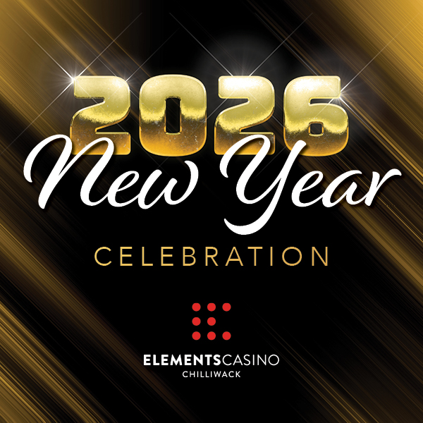 2026 New Year Celebration at Elements Casino Chilliwack