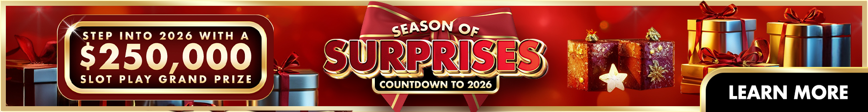 Season of Surprises: Step into 2026 with $250,000 in Slot Play | Learn more