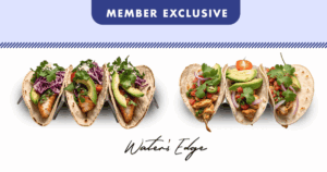 Member Exclusive Tacos Special at Water's Edge
