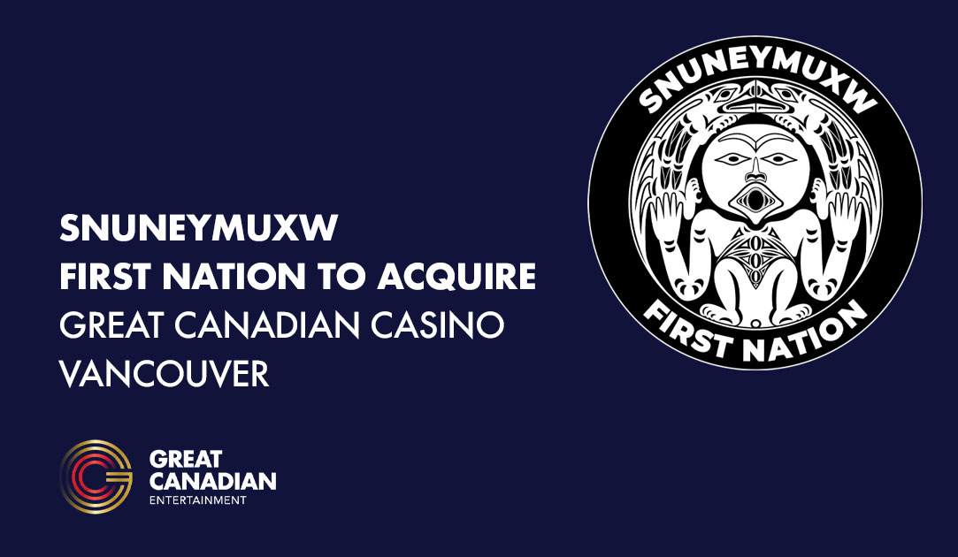 Snuneymuxw First Nation to Acquire Great Canadian Casino Vancouver