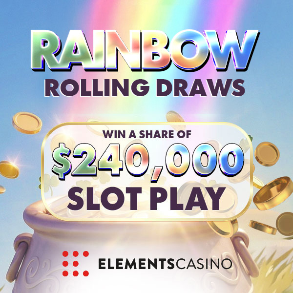 Rainbow Rolling Draws win a share of $240,000 Slot Play at Elements Casino