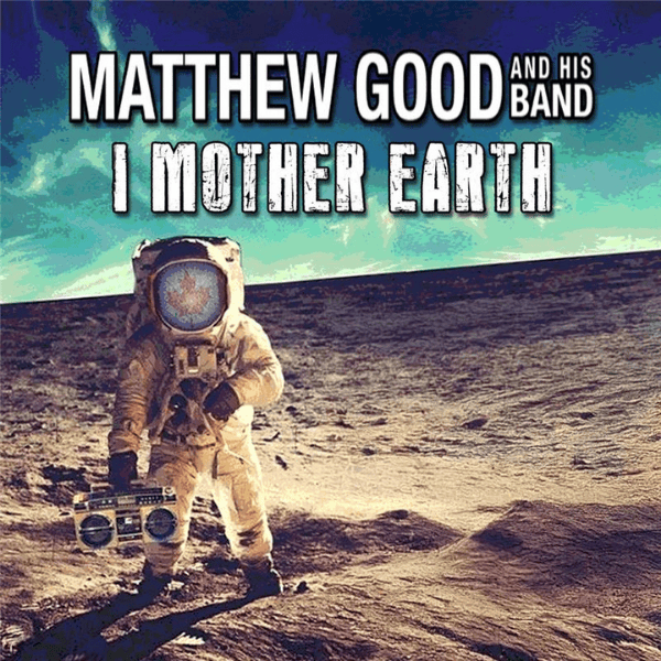 Matthew Good and His Band & I Mother Earth
