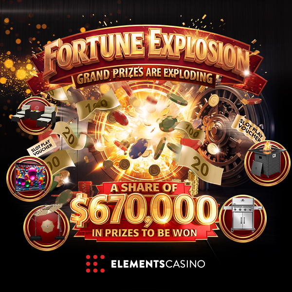 Fortune Explosions Grand Prizes Are Exploding A Share of $670,000 In Prizes To Be Won at Elements Casino Mohawk, Flamboro, Brantford, and Grand River