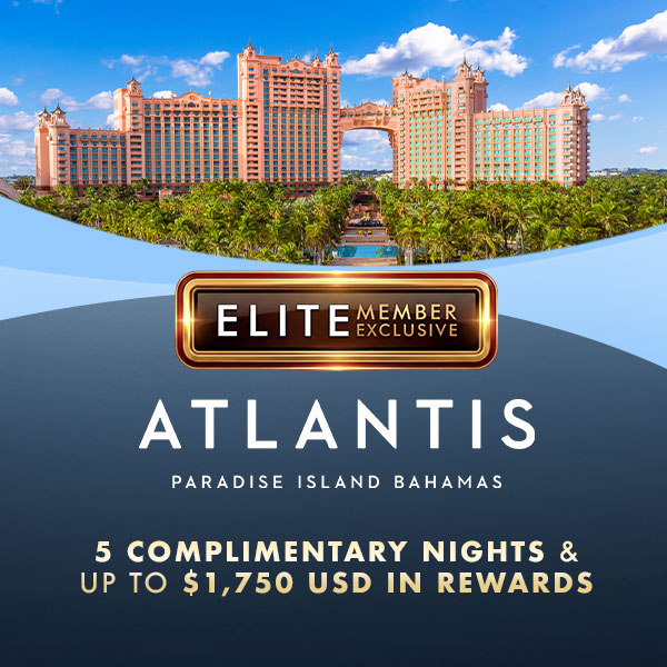 You've earned 5 complimentary nights and up to $1,750USD in Rewards at Alantis Paradise Island Bahamas. Exclusive to Elite Members.