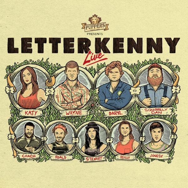 PUPPERS PRESENTS: LETTERKENNY LIVE