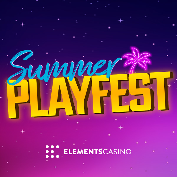 Summer Playfest at Elements Casinos