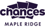 Chances Maple Ridge Logo - Click to Visit Website - Open in new Window